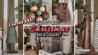 I Saved $$$!~high End Christmas Decor Dupes~christmas Thrift Shop Makeovers~dollar Store Upcycles