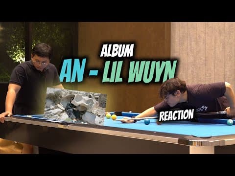 Reaction Album An - Lil Wuyn : Một Buổi Tối Thật An Với Âm Nhạc, Anh Em, Mưa Và Bida| Dabee Official