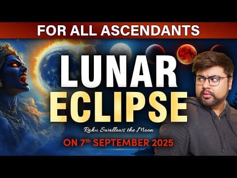 Your Ascendant Will Face This Impact On Lunar Eclipse | 7th September Onwards | Punneit