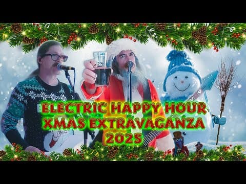 Electric Happy Hour - Xmas Extravaganza 2025