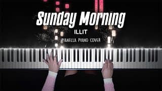 Illit - Sunday Morning | Piano Cover By Pianella Piano