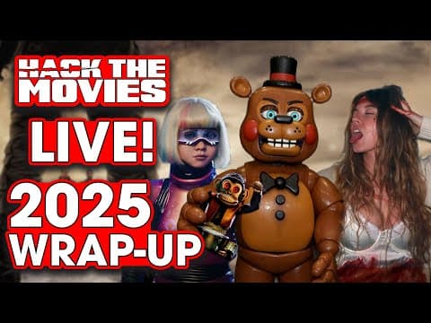2025 Year End Wrap-up - Hack The Movies Live!