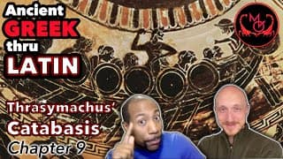Ancient Greek Thru Latin, Thrasymachus' Catabasis: Chapter 9
