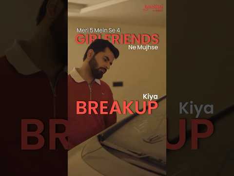 Mera 4th BREAKUP 💔