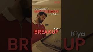 Mera 4th BREAKUP 💔