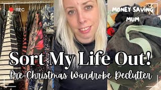 Extreme Speed Wardrobe Declutter - Sort My Life Out & Declutter My Closet Before Christmas! Mum Vlog