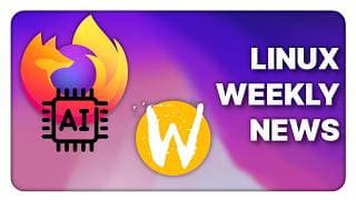 Firefox Turns Into Ai Browser, More Wayland Work - Linux Weekly News