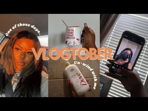 Vlogtober Day 8! Today Was One Of Those Days, Let's Un-wind Together...