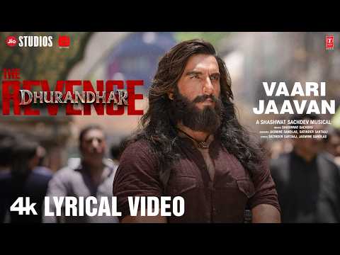 Vaari Jaavan (lyrical) | Dhurandhar The Revenge | Ranveer Singh | Shashwat S,jyoti N,jasmine S,reble