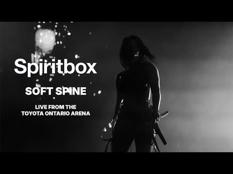 Spiritbox - Soft Spine - Live From Toyota Ontario Arena