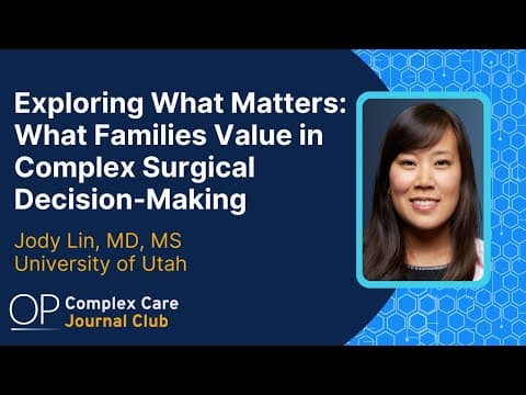Exploring What Matters: What Families Value In Complex Surgical Decision-making