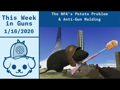 This Week In Guns 1/16/2026 : The Nfa Potato Problem, Massive Uptick In Registrations