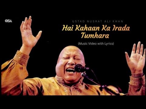 Hai Kahaan Ka Irada Tumhara (lyric Video) | Ustad Nusrat Fateh Ali Khan | Evergreen Classic Ghazal