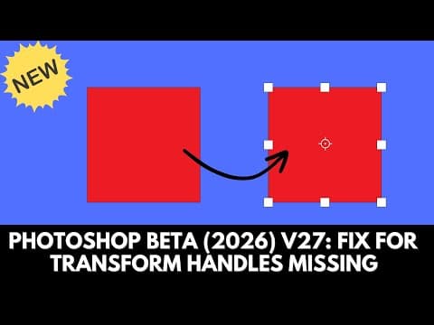 Photoshop Beta V27 Transform Controls Missing - Quick & Easy Solution (2026)