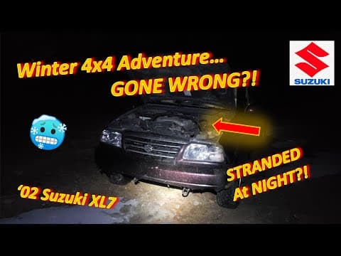 Winter 4x4 Adventure...gone Wrong?! ('02 Suzuki Xl7: Stranded!!)