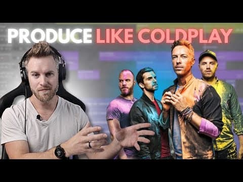 How to Produce Emotional Alt Pop Rock (ColdPlay x The Fray)