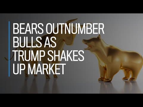 Bears Outnumber Bulls As Trump Shakes Up Markets
