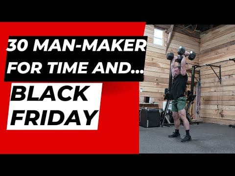 30 Dumbbell Man-maker For Time And Black Friday Free Gear!