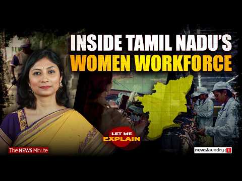 Women At The Heart Of Tamil Nadu’s Factory Economy | Let Me Explain 102 | Pooja Prasanna