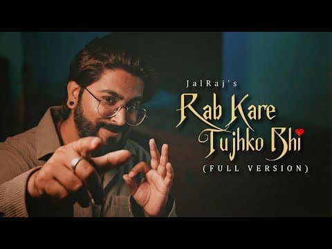 Rab Kare Tujhko Bhi  (full Version) - Jalraj | New Hindi Covers | 90s Songs