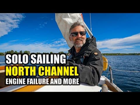 What Is It Like Solo Sailing The North Channel?