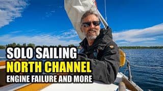 What Is It Like Solo Sailing The North Channel?