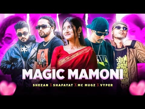 Magic Mamoni | X Shezan X | Mc Mugz X Shafayat X | Vyper | Bangla Rap 2026 |
