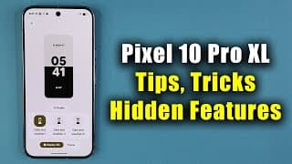 Google Pixel 10 Pro Xl - Tips, Tricks & Hidden Features