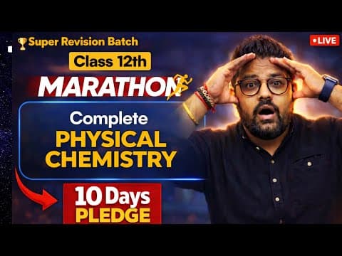Complete Physical Chemistry Concept Revision | 10 Days Pledge | Score 95+ In Chemistry