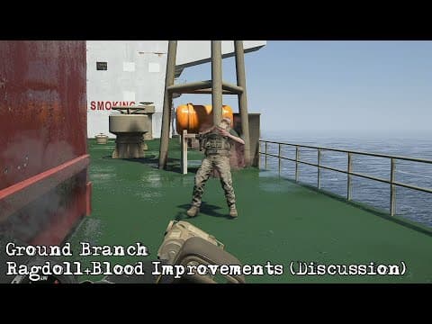 Ground Branch (v1035 Ct) - Ragdoll+blood Improvements (discussion)