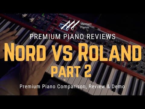 🎹﻿ Nord Stage 4 Vs Roland V-stage Comparison | Pt 2 ﻿🎹
