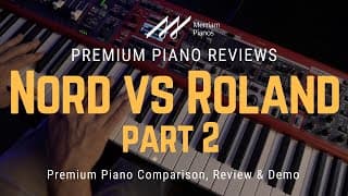 🎹﻿ Nord Stage 4 Vs Roland V-stage Comparison | Pt 2 ﻿🎹