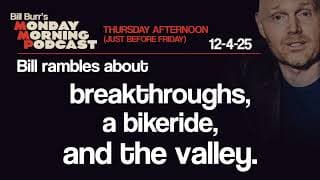 Breakthroughs, A Bike Ride, The Valley  | Thursday Afternoon Monday Morning Podcast 12-4-25