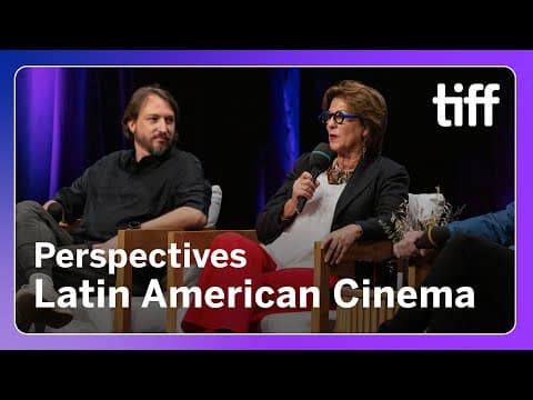 Latin American Cinema In Challenging Times | Perspectives | Tiff Industry Conference 2025