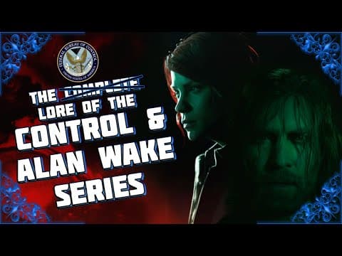 Lore Compendium: The Control & Alan Wake Series!