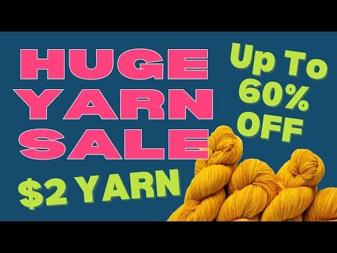 🎉 My Favorite Yarn Sale Of The Year Starts Now! ⭐️ Up To 60% Off Yarn!