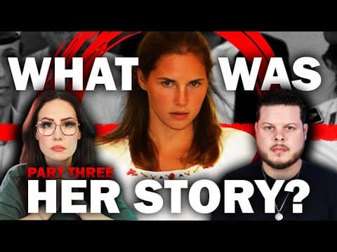 Meredith Kercher & Amanda Knox | From Witnesses To Suspects To Prisoners (part 3)