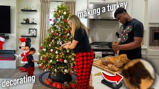 Decorating For Christmas Before Baby Boy & Kam Makes His First Turkey!!