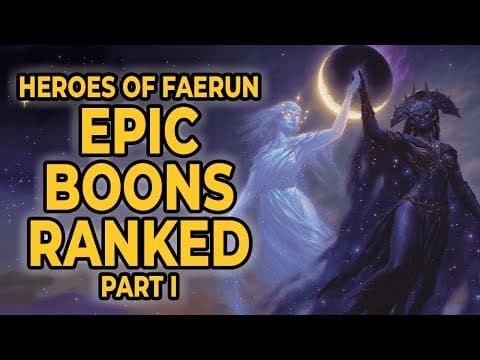 Tier Ranking The Epic Boons In Heroes Of Faerun. (part 1)