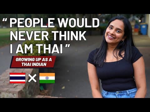 Growing Up As A Thai-indian In Thailand 🇹🇭🇮🇳
