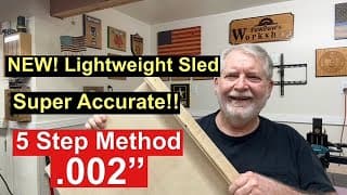 Why My Old Table Saw Sled Is Out! (and This .002" Accurate One Is In)