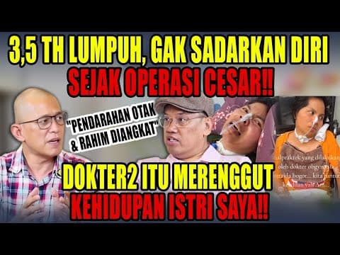 Korban Malpraktek, 3,5 Th Lumpuh‼️ Dokter2 Itu Bohong, Rekam Medis Dirubah‼️