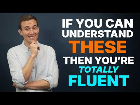 You Are Totally Fluent In English If You Can Understand These