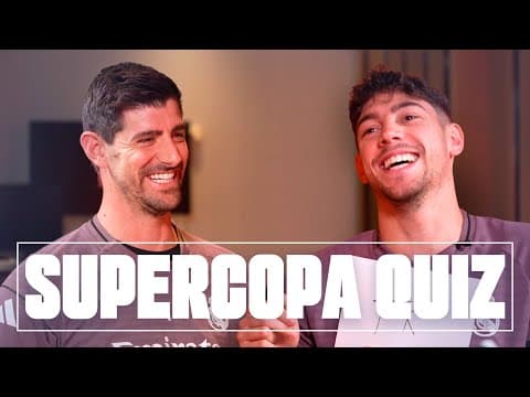 Super Cup Quiz! | Valverde X Courtois | Real Madrid