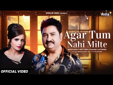 Agar Tum Nahi Milte: Kumar Sanu & Tripty Sinha | Sanjeev Chaturvedi | New Hindi Song 2024