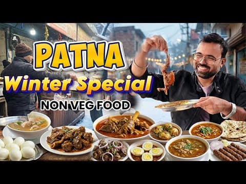 5 Must Try Winter Special Non Veg Food In Patna | बटेर Godi Mutton Chap Chicken Soup | Foodie Robin