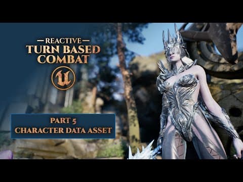 Unreal Character Data Asset - Unreal Engine Reactive Turn Based Combat Tutorial Series #5