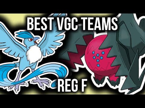 These Are The Best Vgc Teams Right Now (reg F)