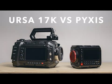 Ursa Cine 17k Vs Pyxis | Comparison Between The Blackmagic Ursa Cine 17k 65 And The Pyxis 6k