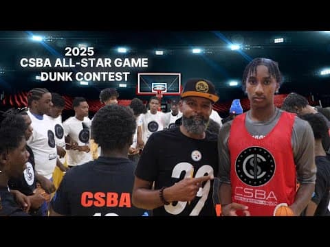 2025 Csba All-star Game And Dunk Contest Highlights